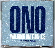 Ono - Walking On Thin Ice CD1